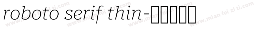 roboto serif thin字体转换